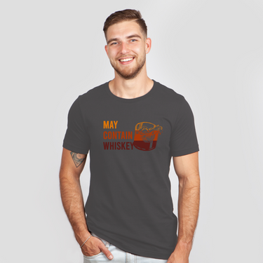 may contain whiskey dark gray shirt